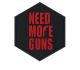 HEX Patch:Need More Guns - PVC