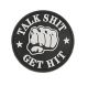 PVC Patch: Talk Sh*T Get Hit
