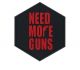 HEX Patch:Need More Guns - PVC